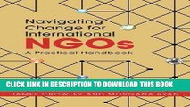 [New] PDF Navigating Change for International NGOs: A Practical Handbook Free Read