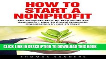 [New] Ebook How To Start A Nonprofit: The Complete Step-By-Step Guide For Beginners - How To