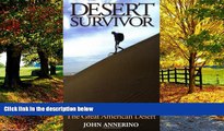 Big Deals  Desert Survivor: An Adventurer s Guide to Exploring the Great American Desert  Full