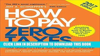 [New] Ebook How to Pay Zero Taxes, 2017: Your Guide to Every Tax Break the IRS Allows Free Online