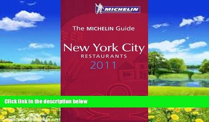 Big Deals  Michelin Guide New York City 2011: Restaurants   Hotels (Michelin Guide/Michelin)  Full