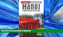 PDF ONLINE Hanoi:   Northern Vietnam (Insight Pocket Guide Hanoi) READ PDF FILE ONLINE