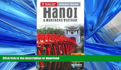 PDF ONLINE Hanoi:   Northern Vietnam (Insight Pocket Guide Hanoi) READ PDF FILE ONLINE