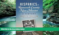 Books to Read  Hispanics of Roosevelt County, New Mexico: (American Heritage)  Full Ebooks Best