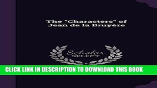 Best Seller The Characters of Jean de La Bruyere Free Download