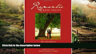 READ FULL  Romantic Napa Valley : An Insider s Guide for Couples  READ Ebook Full Ebook