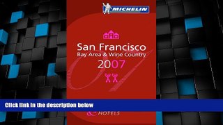 Big Deals  Michelin Red Guide San Francisco 2007: Bay Area and Wine Country (Michelin Red Guides)
