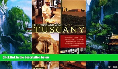 Big Deals  The Food and Wine Lover s Companion to Tuscany  Full Ebooks Most Wanted