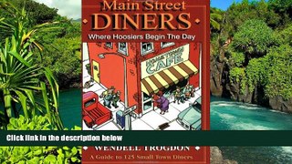 Must Have  Main Street Diners: Where Hoosiers Begin the Day  READ Ebook Full Ebook