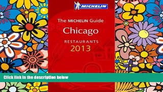 READ FULL  MICHELIN Guide Chicago 2013: Restaurants   Hotels (Michelin Guide/Michelin)  Premium