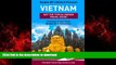 READ PDF Vietnam: By Locals - A Vietnam Travel Guide Written By A Vietnamese: The Best Travel Tips