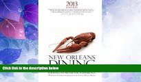 Big Deals  2013 Edition: New Orleans Dining: A Guide for the Hungry Visitor Craving An Authentic