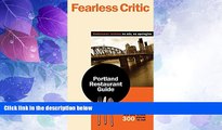 Big Deals  Fearless Critic Portland Restaurant Guide (Fearless Critic: Portland or Restaurant