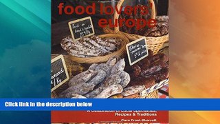 Big Deals  Food Lovers  Europe: A Celebration Of Local Specialties, Recipes   Traditions  Best