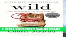 [READ] EBOOK Wild: From Lost to Found on the Pacific Crest Trail BEST COLLECTION