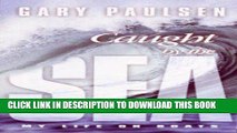 Ebook Caught by the Sea: My Life on Boats Free Read