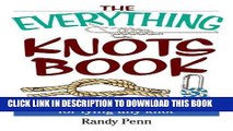 [FREE] EBOOK The Everything Knots Book: Step-By-Step Instructions for Tying Any Knot
