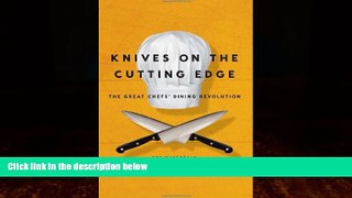 Books to Read  Knives on the Cutting Edge: The Great Chefs  Dining Revolution  Best Seller Books