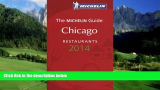 Big Deals  MICHELIN Guide Chicago 2014: Restaurants (Michelin Guide/Michelin)  Full Ebooks Most