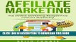 [PDF] Affiliate Marketing: The Online Marketing Blueprint For Internet Marketing (Affiliate