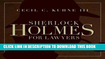 [New] Ebook Sherlock Holmes for Lawyers: 100 Clues for Litigators from the Master Detective Free