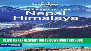 [READ] EBOOK Lonely Planet Trekking in the Nepal Himalaya (Travel Guide) ONLINE COLLECTION