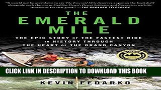 [READ] EBOOK The Emerald Mile: The Epic Story of the Fastest Ride in History Through the Heart of