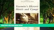 Big Deals  Yosemite s Historic Hotels and Camps (Postcard History)  Best Seller Books Best Seller
