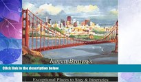 Big Deals  Karen Brown s California 2010: Exceptional Places to Stay   Itineraries (Karen Brown s