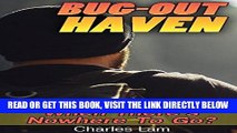 [EBOOK] DOWNLOAD Bug-Out Haven Where Will You Go When There s Nowhere To Run?: (Emergency