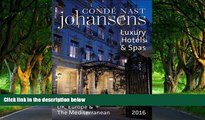 Must Have PDF  Conde Nast Johansens Luxury Hotels and Spas: UK, Europe   the Mediterranean 2016