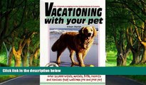 Big Deals  Vacationing with Your Pet (Vacationing with Your Pet: Eileen s Directory of