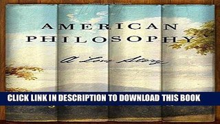 Best Seller American Philosophy: A Love Story Free Download
