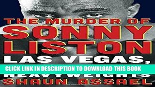 Best Seller The Murder of Sonny Liston: Las Vegas, Heroin, and Heavyweights Free Read