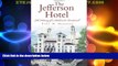 Big Deals  Jefferson Hotel, The:: The History of a Richmond Landmark (Landmarks)  Full Read Most