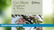 Big Deals  Go Slow England   Wales (Alastair Sawday s Special Places to Stay England   Wales)