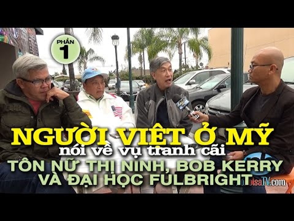 Người Việt ở Mỹ ý kiến vụ ồn ào Tôn Nữ Thị Ninh, Bob Kerry, và ĐH Fulbright – 1