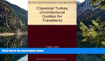 Big Deals  Classical Turkey (Architectural Guides for Travelers)  Best Seller Books Most Wanted