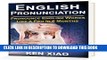 [READ] EBOOK English Pronunciation: Pronounce English Words Like A Pro In 6 Months (With Audio And