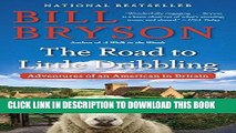 Best Seller The Road to Little Dribbling: Adventures of an American in Britain Free Read