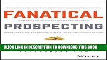 [PDF] Fanatical Prospecting: The Ultimate Guide to Opening Sales Conversations and Filling the