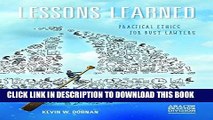 [New] Ebook Lessons Learned: Practical Ethics for Busy Lawyers Free Online