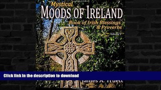 READ BOOK  Mystical Moods of Ireland, Vol. V: Book of Irish Blessings   Proverbs (Volume 5)  BOOK