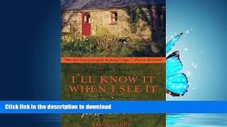 READ  I ll Know It When I See It: A Daughter s Search for Home in Ireland  GET PDF