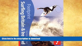 FAVORITE BOOK  Surfing Britain   Ireland, 2nd: Tread Your Own Path (Footprint Surfing Britain