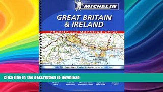 READ BOOK  Michelin Great Britain and Ireland Tourist and Motoring Atlas (Michelin Great