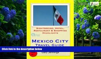 Books to Read  Mexico City Travel Guide - Sightseeing, Hotel, Restaurant   Shopping Highlights