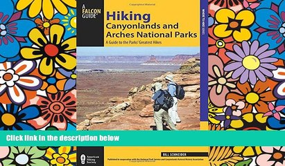 READ FULL  Hiking Canyonlands and Arches National Parks: A Guide To The Parks  Greatest Hikes