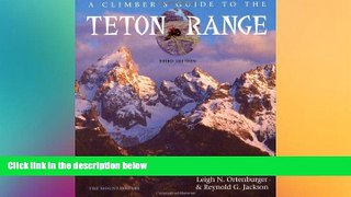 Full [PDF]  A Climber s Guide to the Teton Range Third Edition(Climber s Guide to the Teton