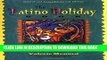 [PDF] The Latino Holiday Book: From Cinco de Mayo to Dia de los Muertos--the Celebrations and